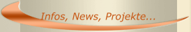 Infos, News, Projekte...